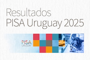 Banner Resultados PISA Uruguay 2025